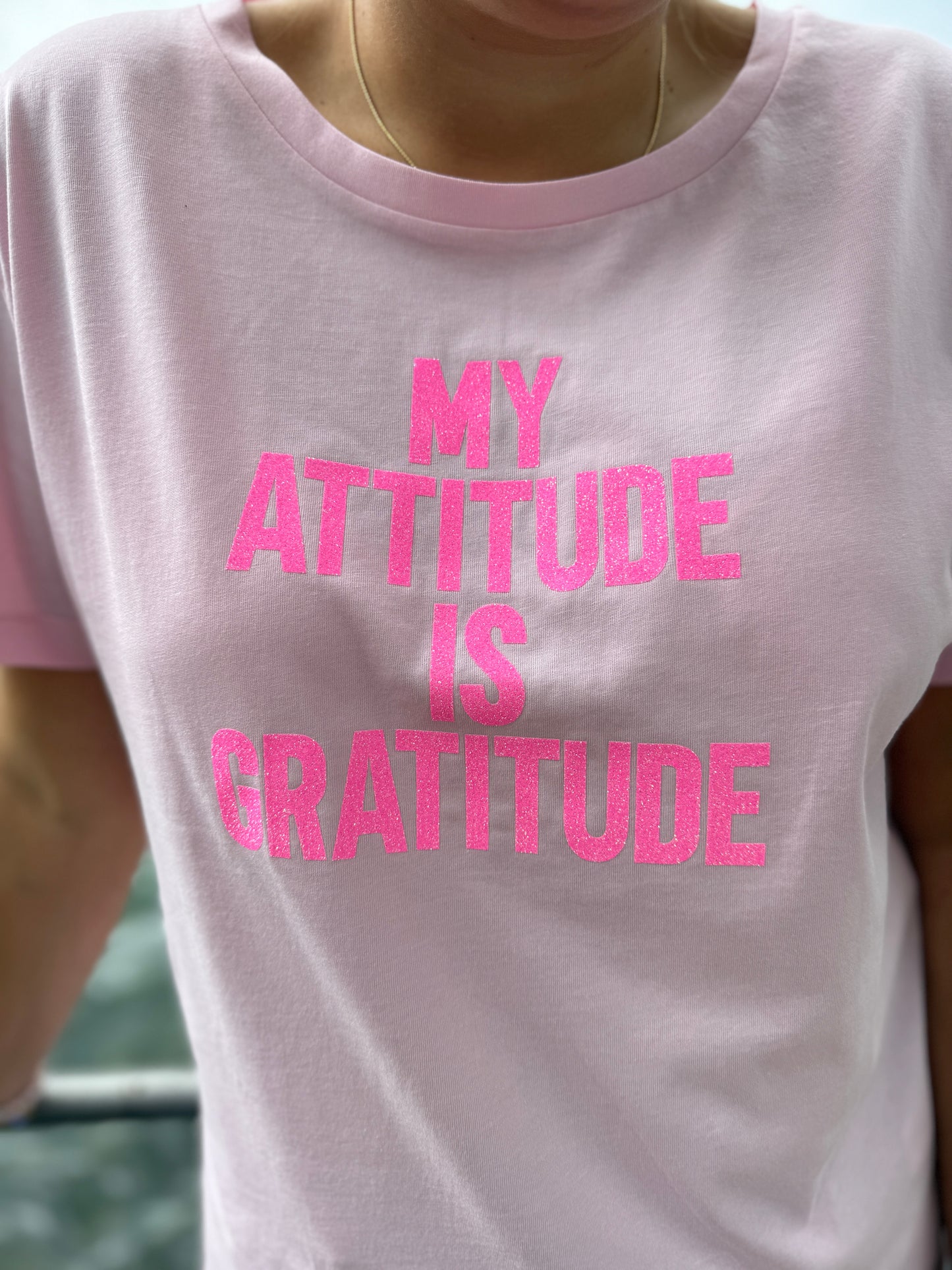 T-Shirt, my attitude is gratitude
